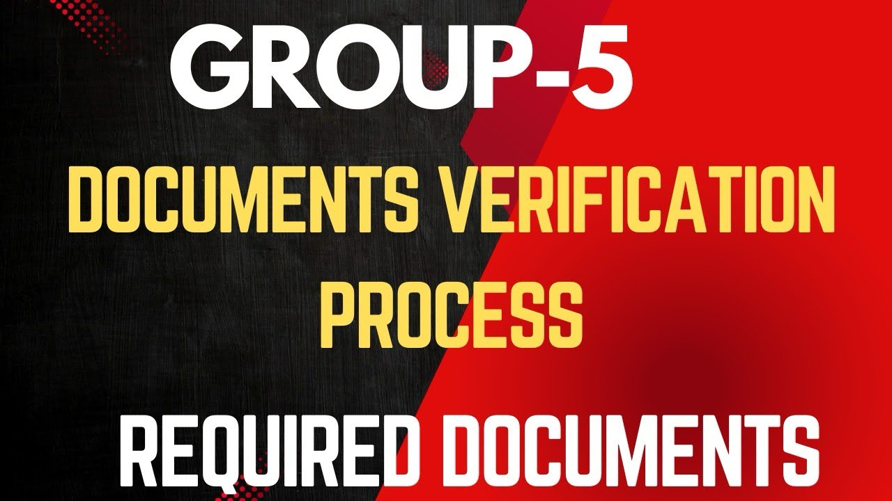 Group 5 mp document verification process and required documents
