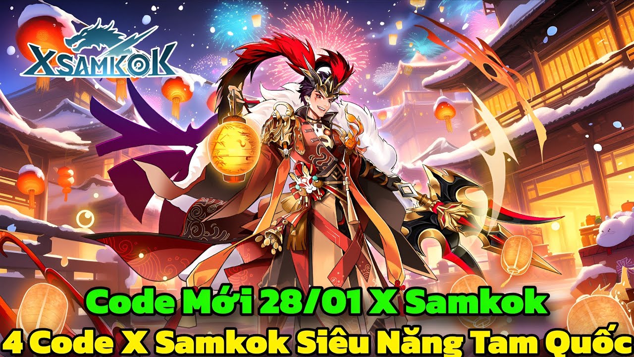 X-Samkok - 4 Giftcode X Samkok Siêu Năng Tam Quốc & Code 28/01 Còn HSD - Siêu Năng Tam Quốc Code