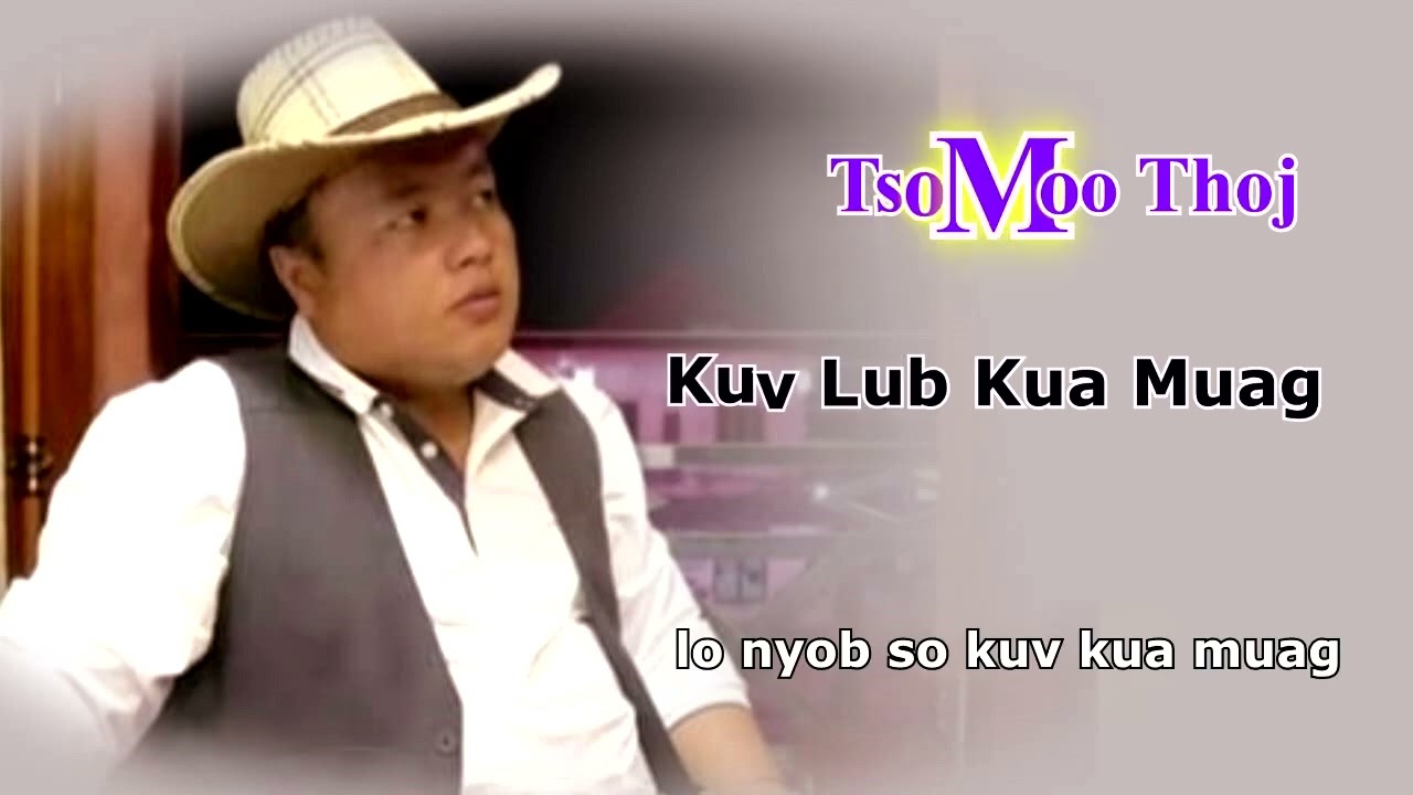 kuv lub kua muag by Tso Moo Thoj