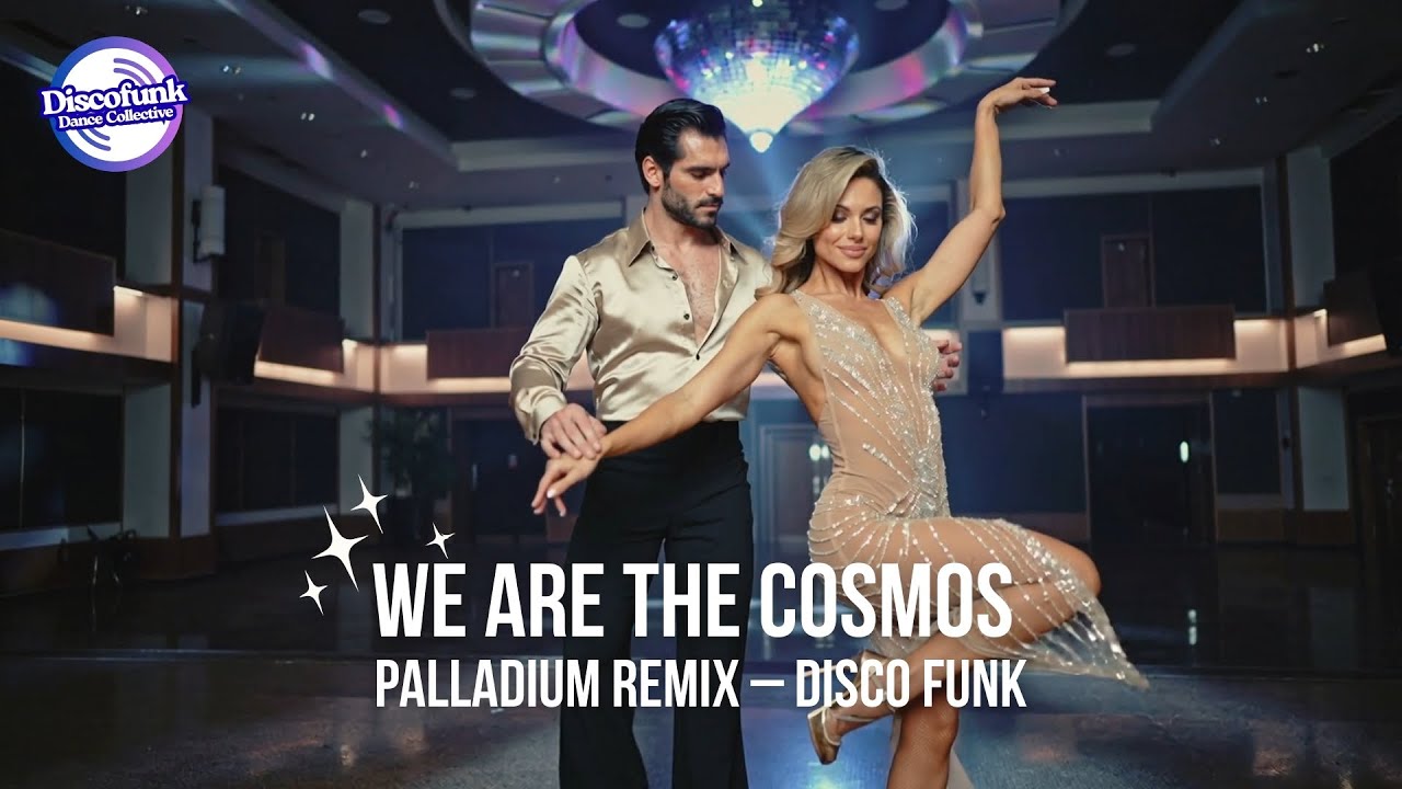 Диско-фанк танцевальная музыка | We Are the Cosmos (Palladium Remix) | Возрождение грува 70-х