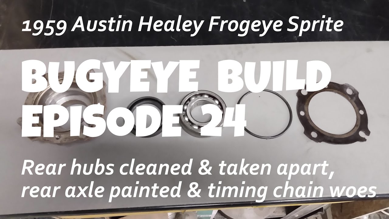 Rear axle cleaning and painting, engine cleaning and timing chain woes. Bugeye Build Episode 24
