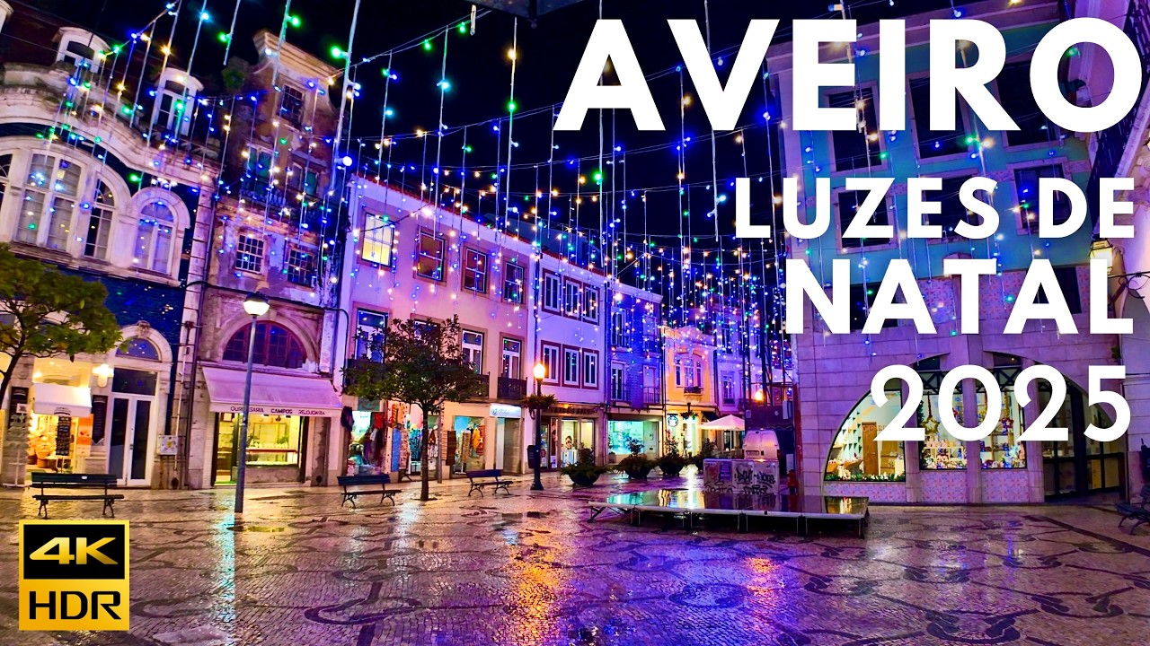 Luzes de Natal AVEIRO 2025 🎄✨ | Aveiro Christmas Lights 2025 – Relaxing Night Walk 4K HDR