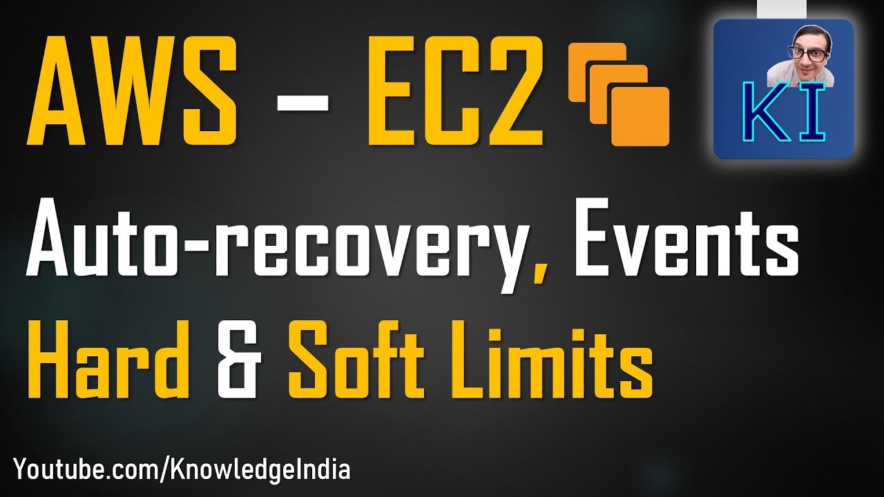 AWS - EC2 Auto-recovery | Scheduled Events | Hard & Soft Limits in AWS