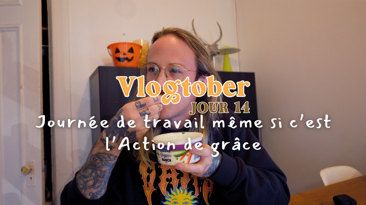🍂C'est l'Action de grâce, mais j'ai beaucoup d'enchaînement à faire aujourd'hui | VLOGTOBER #14