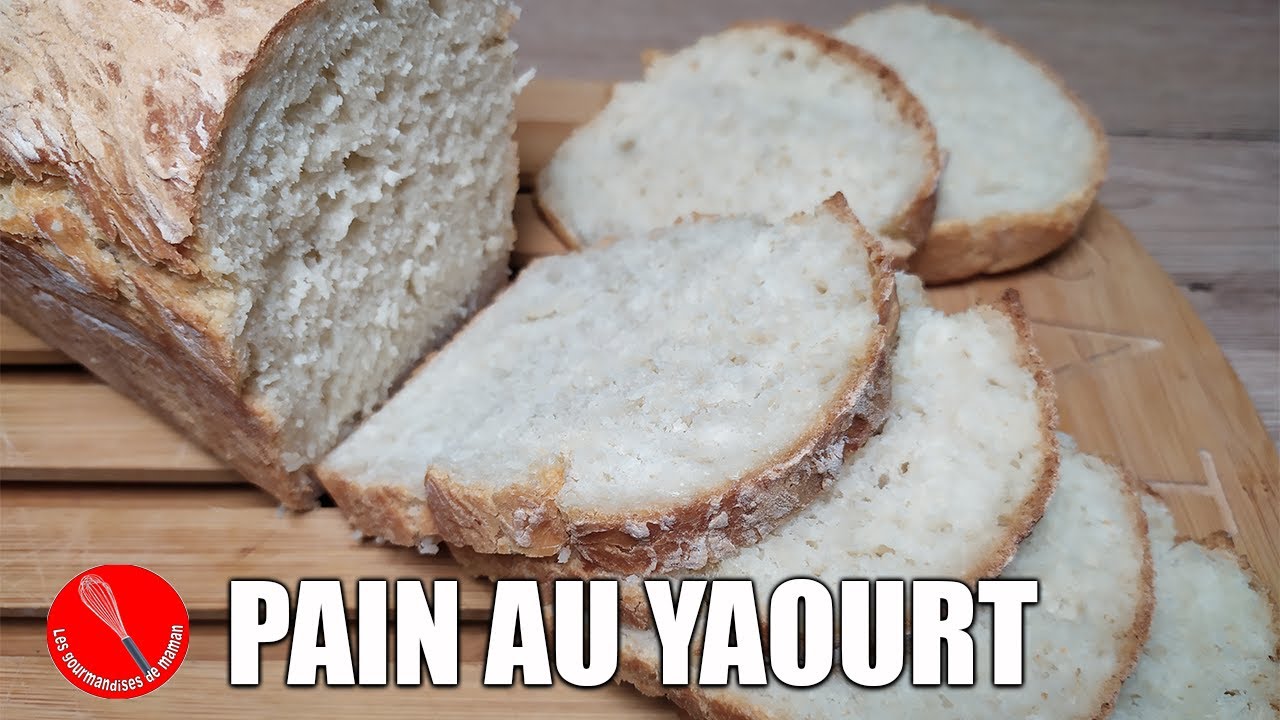 Pain au yaourt simple efficace et bon