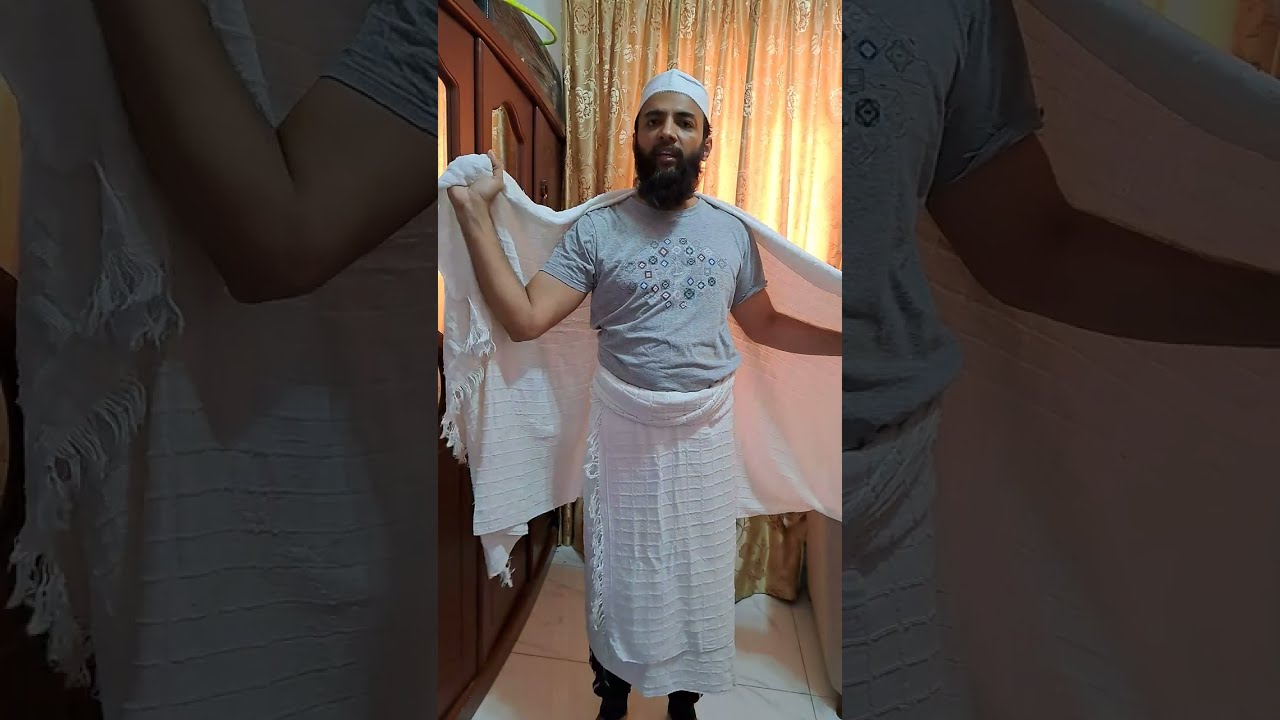 Proper and Safe practice of using Ihram/Ahram/Ehram for Umrah/Hajj - English