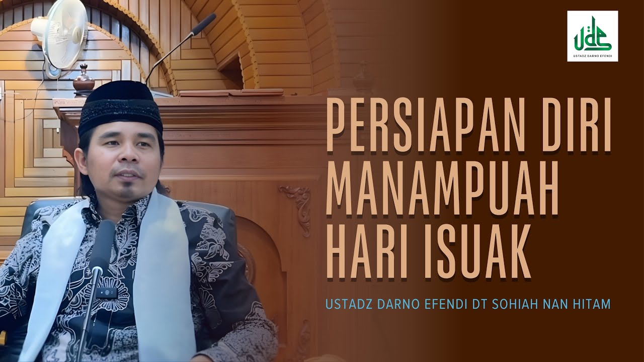 Persiapan Diri Manampuah Hari Isuak | Ustadz Darno Efendi