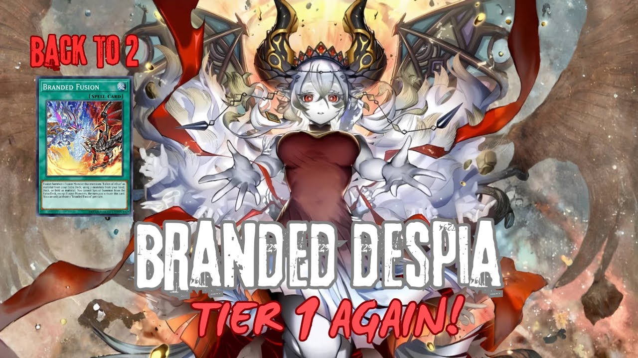 Branded Despia after new ban list - BRANDED FUSION IS BACK TO 2!!!(EDO PRO)