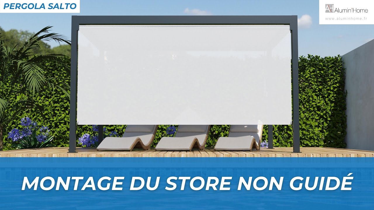 Store non guidé pergola Salto - Montage