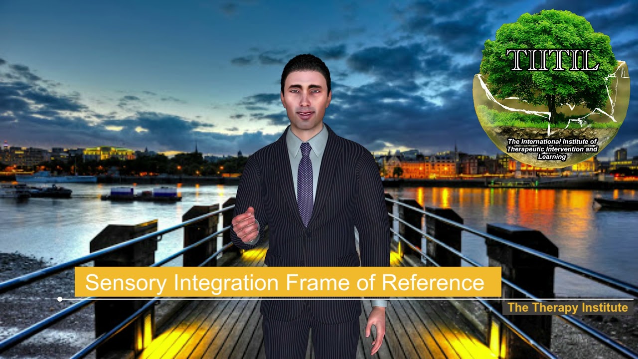 Sensory Integration Frame of Reference - An Occupational Therapy Frame of Reference Review