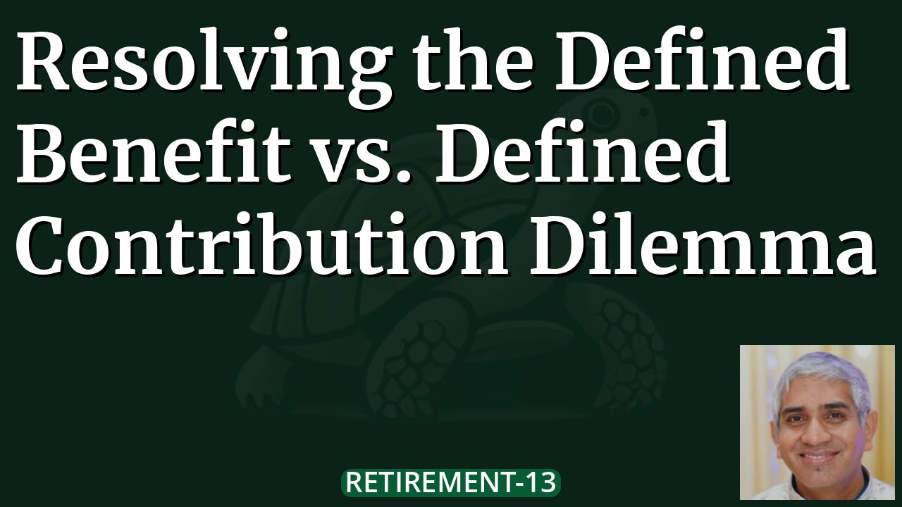 EP 13: Resolving the Defined Benefit vs. Defined Contribution Dilemma