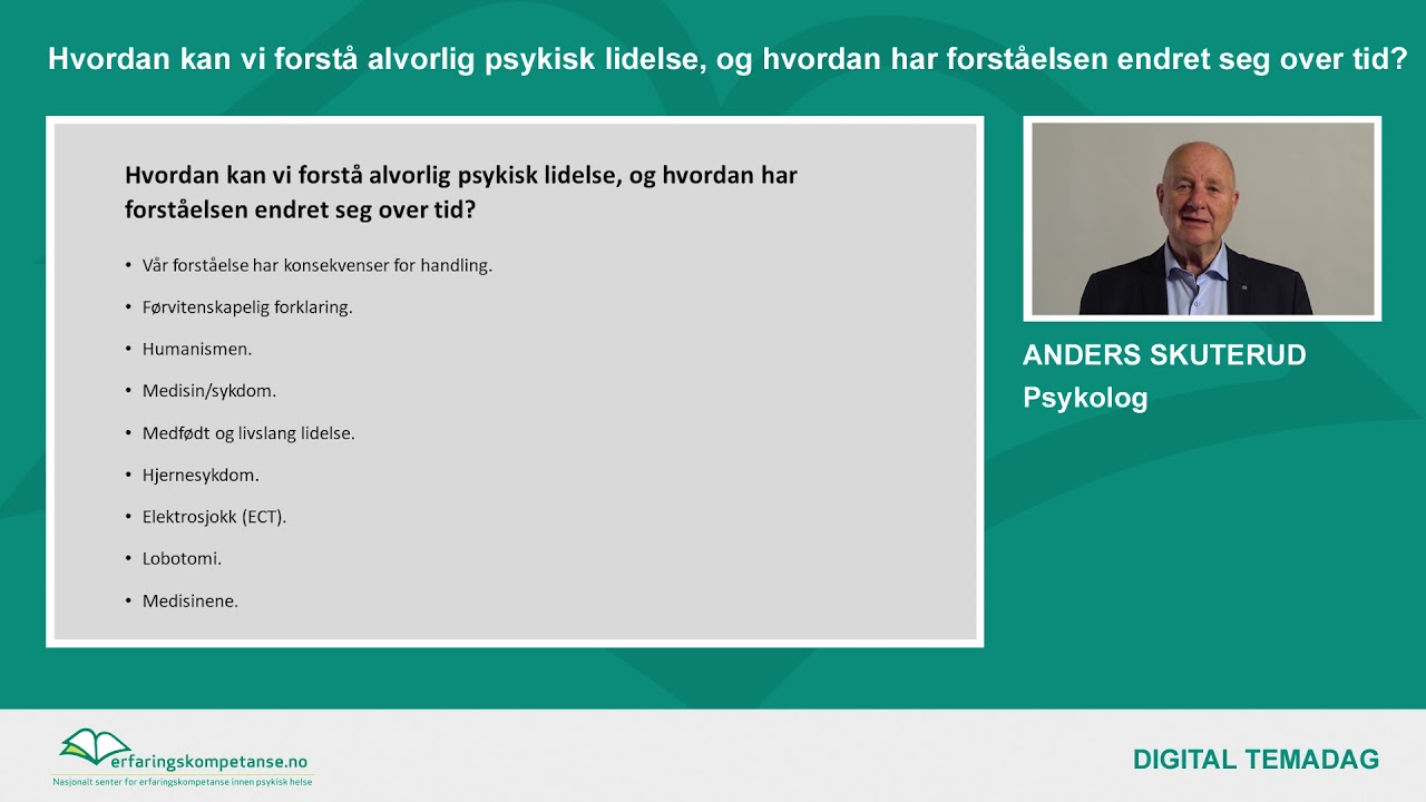 Skuterud: Hvordan kan vi forstå alvorlig psykisk lidelse, og hvordan har det endret seg over tid?
