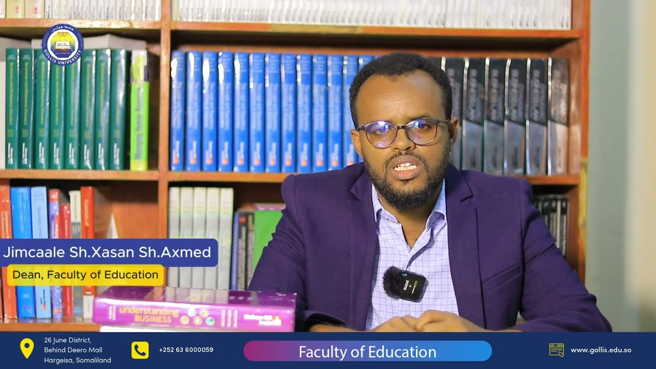 Macluumaad ku saabsan kulliyadda Waxbarashada ee jaamacadda Gollis (Faculty of Education)!