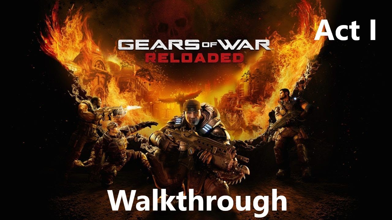 Gears of War Reloaded PC pt 1