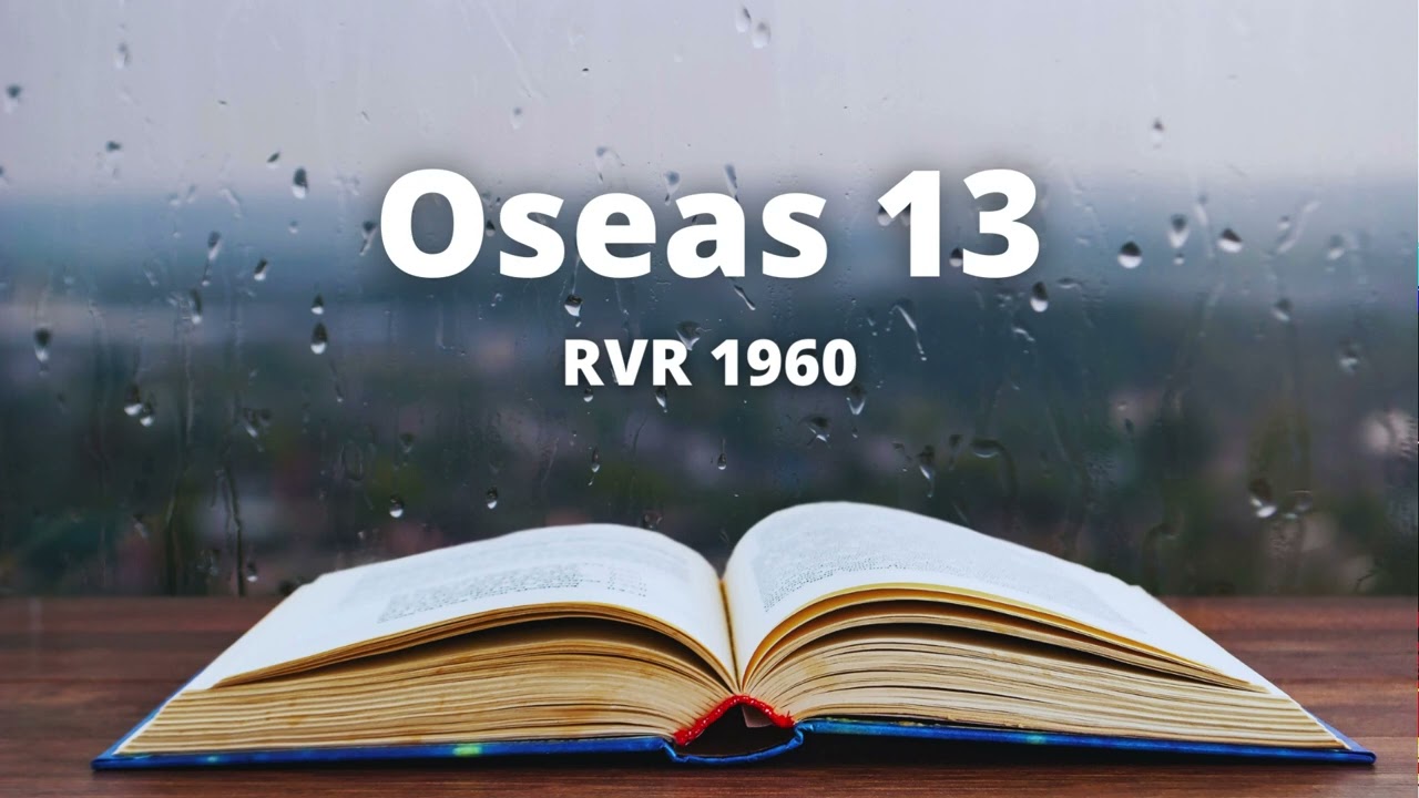 Oseas 13 - Reina Valera 1960 (Biblia en audio)