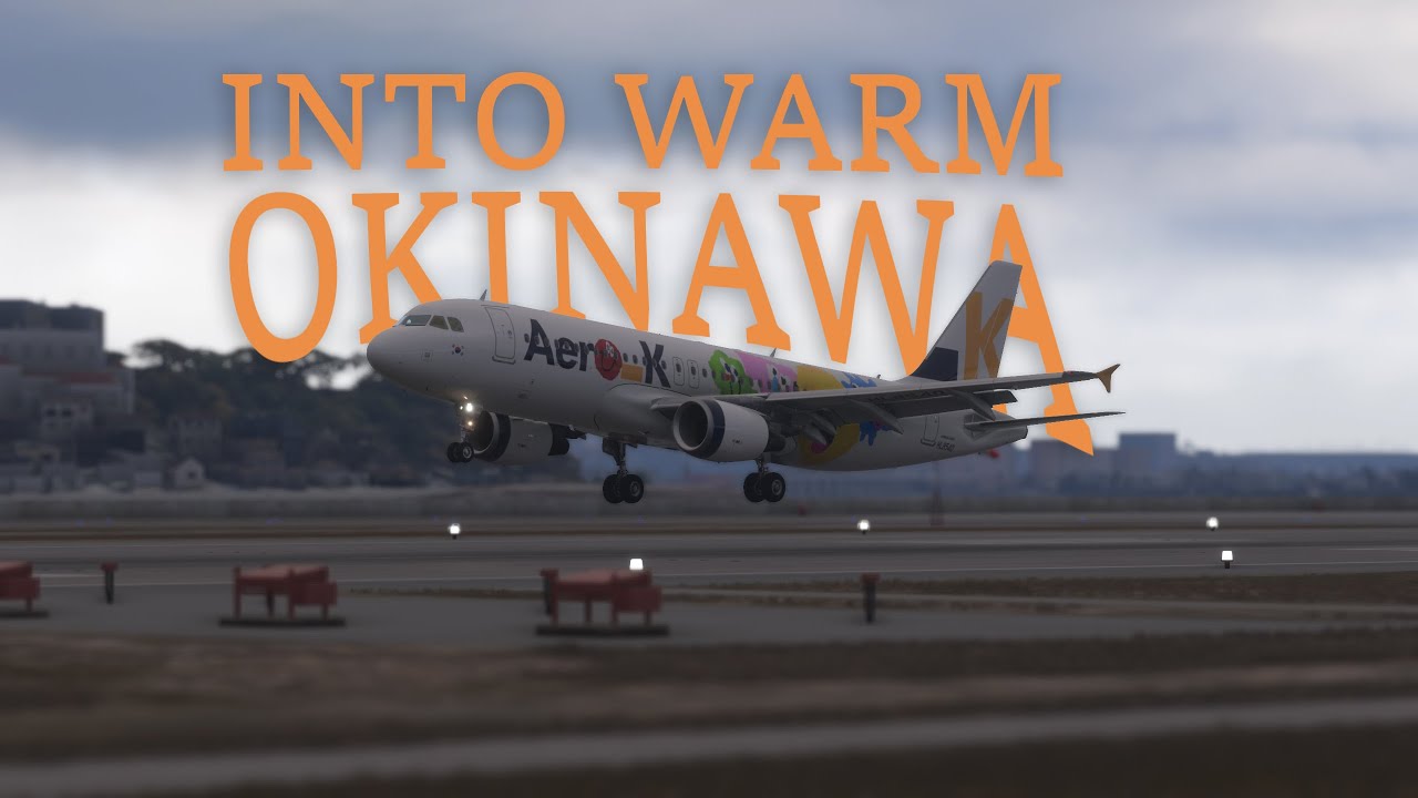 Into Warm Okinawa | Aero K Airbus A320 at Naha Intl [MSFS2024]