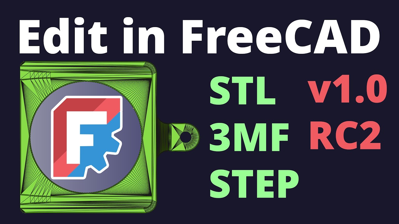 FreeCAD - Modifying STL STEP and 3MF files