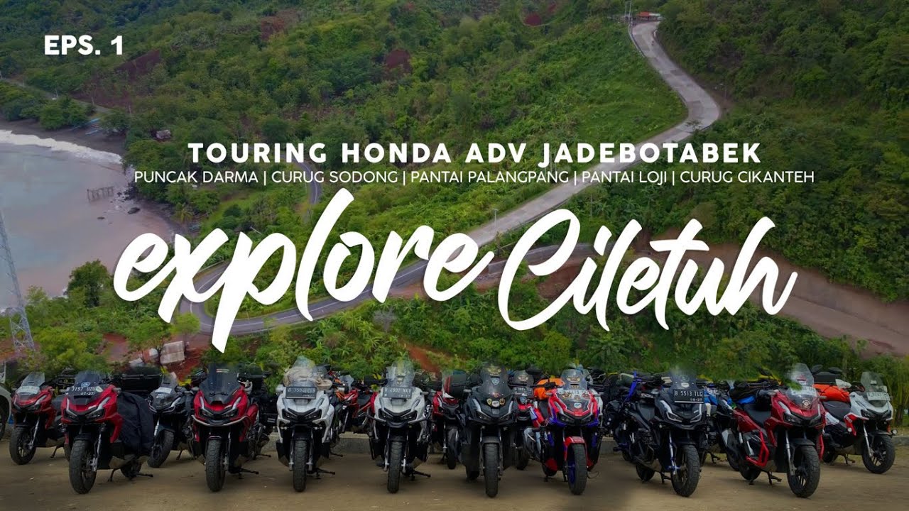 EPS. 1 | TOURING KE CILETUH | HONDA ADV JADEBOTABEK | EXPLORE GEOPARK CILETUH