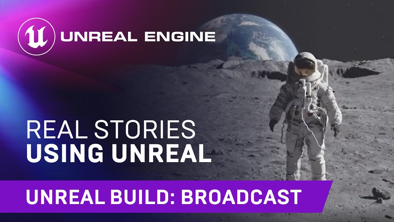 Real Stories Using Unreal | Unreal Engine