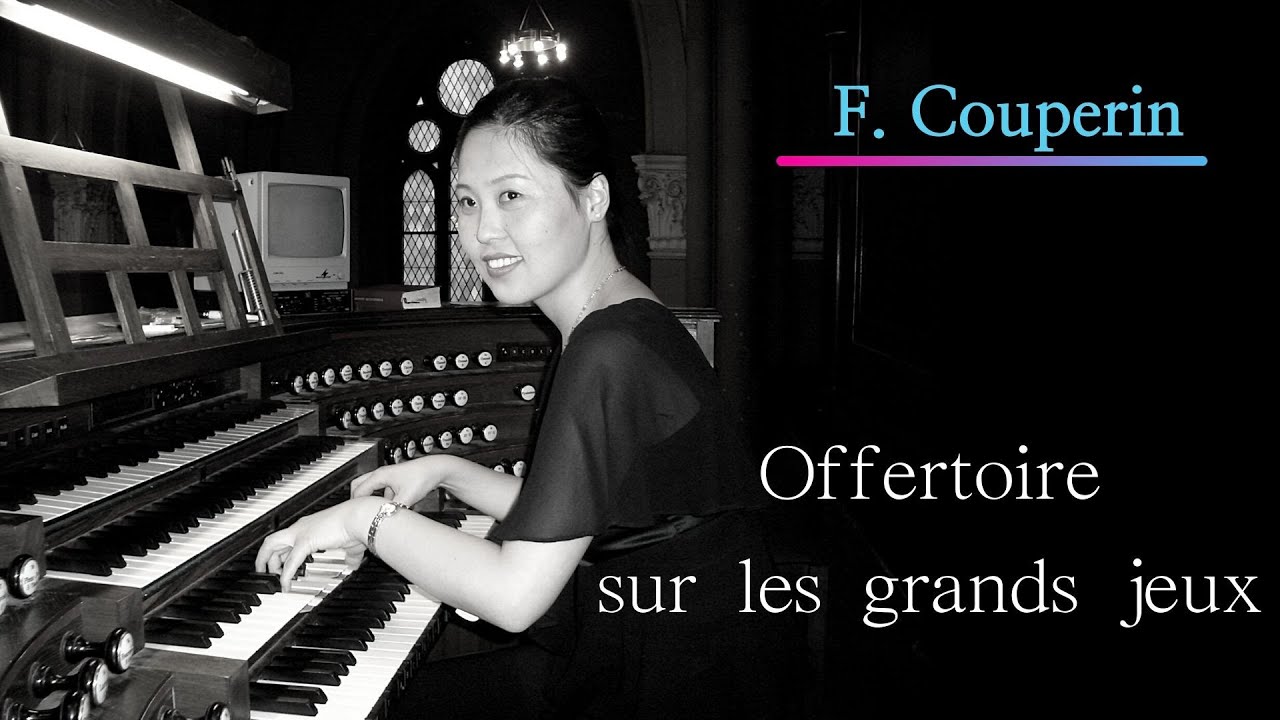 F. Couperin „Offertoire sur les grands jeux“ - Messe pour les Couvents