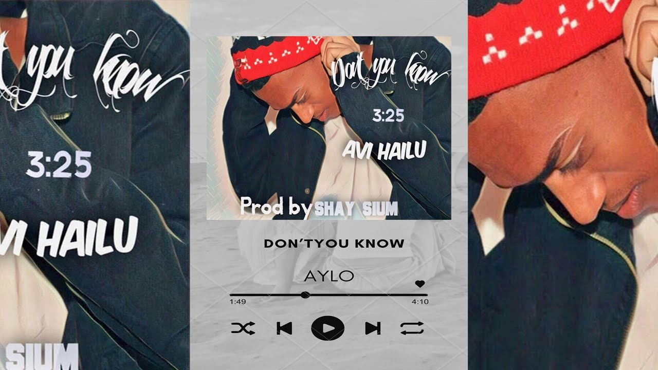 AILU - Don't You Know \\ אבי היילו (prod.by shay sium)