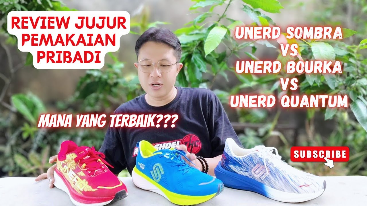 Review Jujur Pemakaian Sepatu Unerd Quantum VS Unerd Bourka VS Unerd Sombra - Sepatu Running Lokal