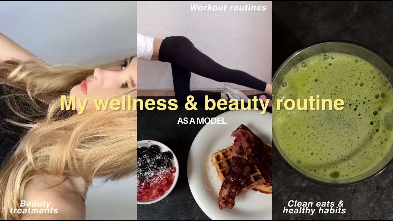 My Wellness & Beauty Routine as a Model