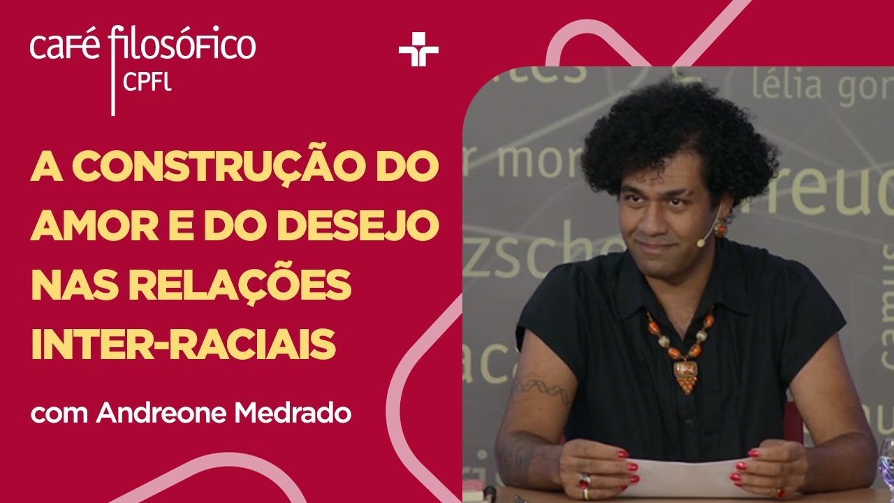 Café Filosófico | A construção do amor e do desejo nas relações inter-raciais | 20/10/2024