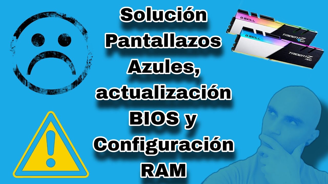Como Actualizar Tu BIOS / Configuración Memoria RAM Y Solución Pantallazos Azules Windows10/AMD/ASUS
