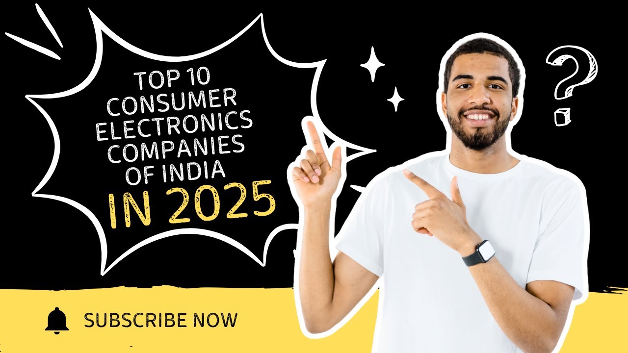 Do You Know the Top 10 Consumer Electronics Companies in India (2025)?