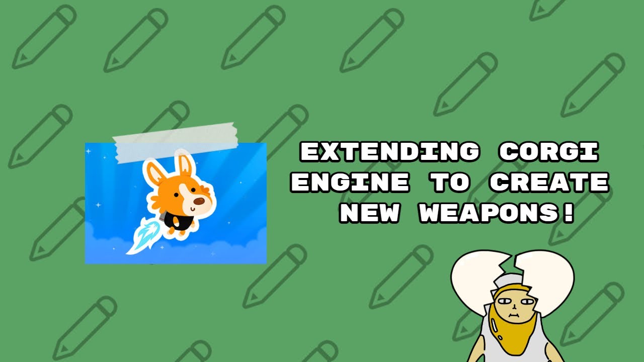 Adding new weapons to Corgi Engine