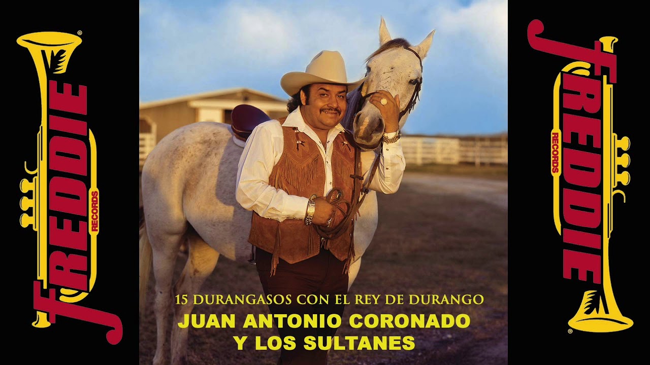 Tony Coronado Y Los Sultanes - 15 Durangazos Con El Rey De Durango (Album Completo)