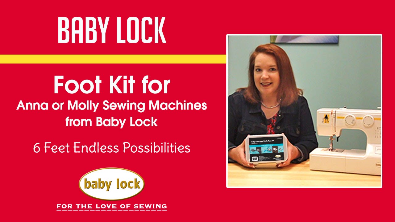 Baby Lock Foot Kit for Anna & Molly Machines