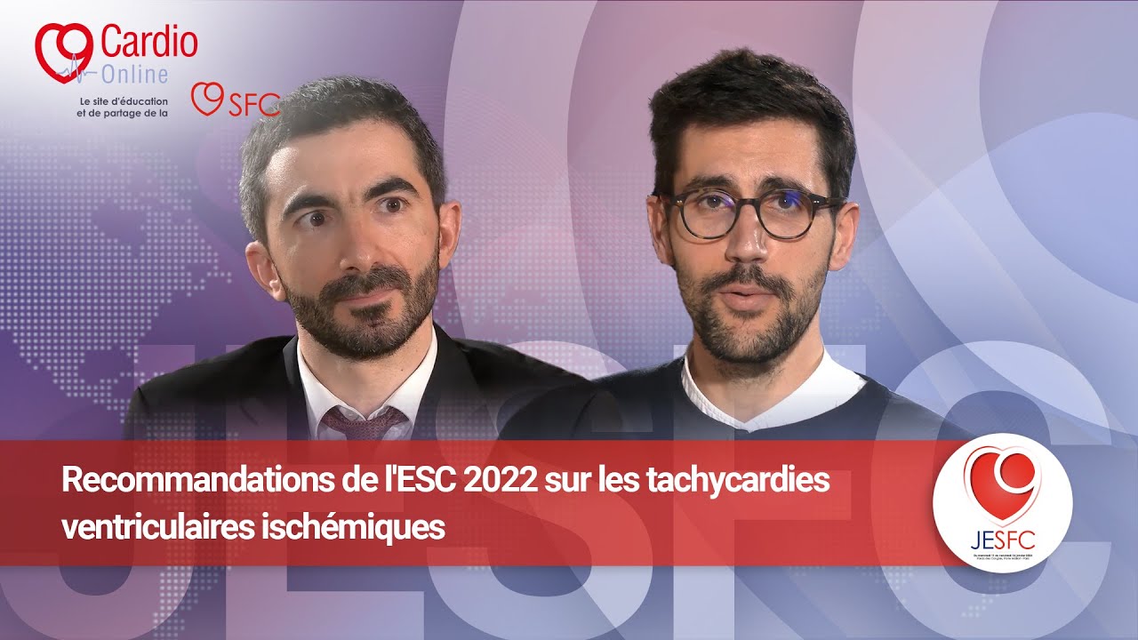 Recommandations de l'ESC 2022 sur les tachycardies ventriculaires ischémiques