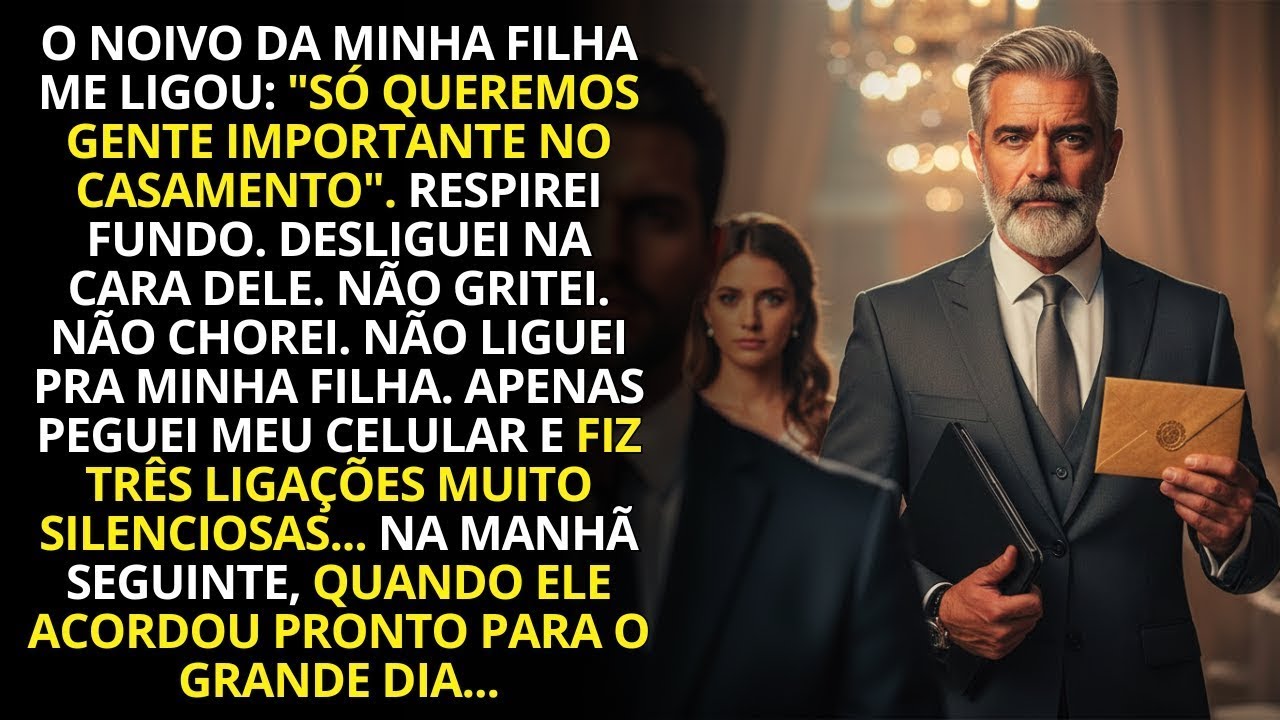 Na véspera do casamento, o noivo da minha filha disse só querer ”gente importante”. No outro dia eu…