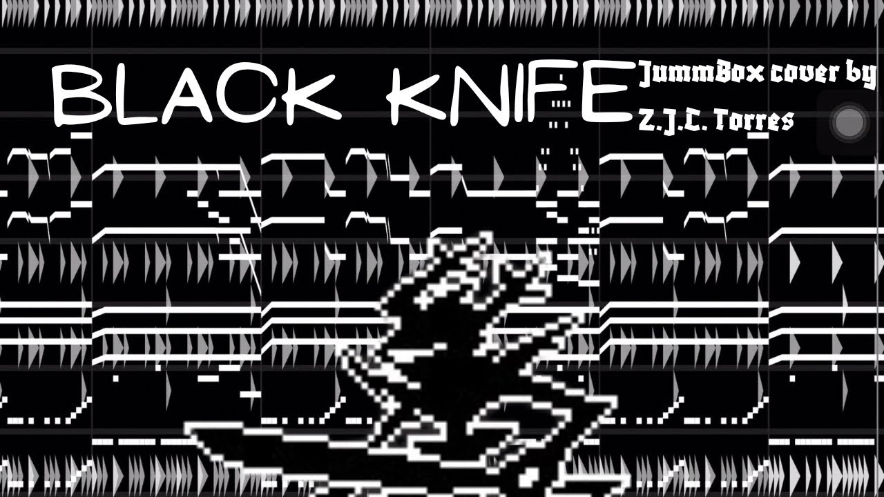 BLACK KNIFE (JummBox Cover by Z.J.C. Torres