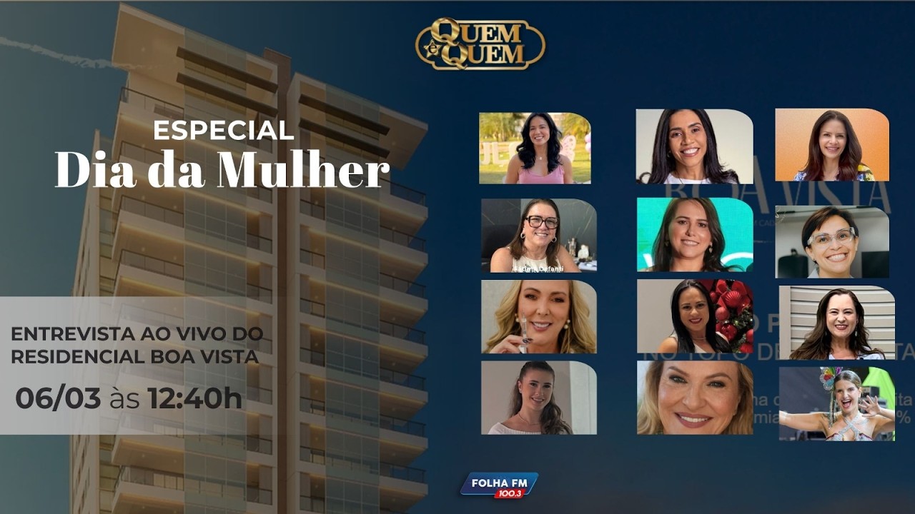 QUEM É QUEM : ESPECIAL MULHERES