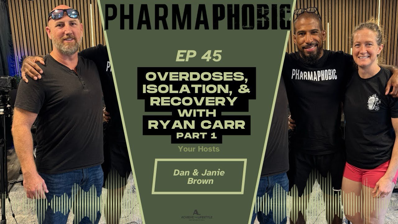 PharmaPhobic: Episode 45. “Overdoses, Isolation & Recovery w/ Ryan Carr, Part 1. 