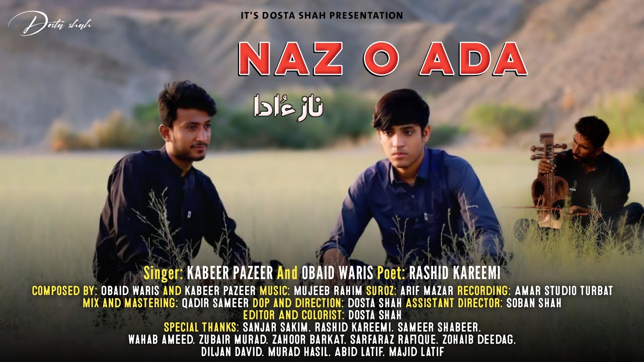 Naz O Adda || KABEER PAZEER And OBAID WARIS || Poet: RASHID KAREEMI  || 2024