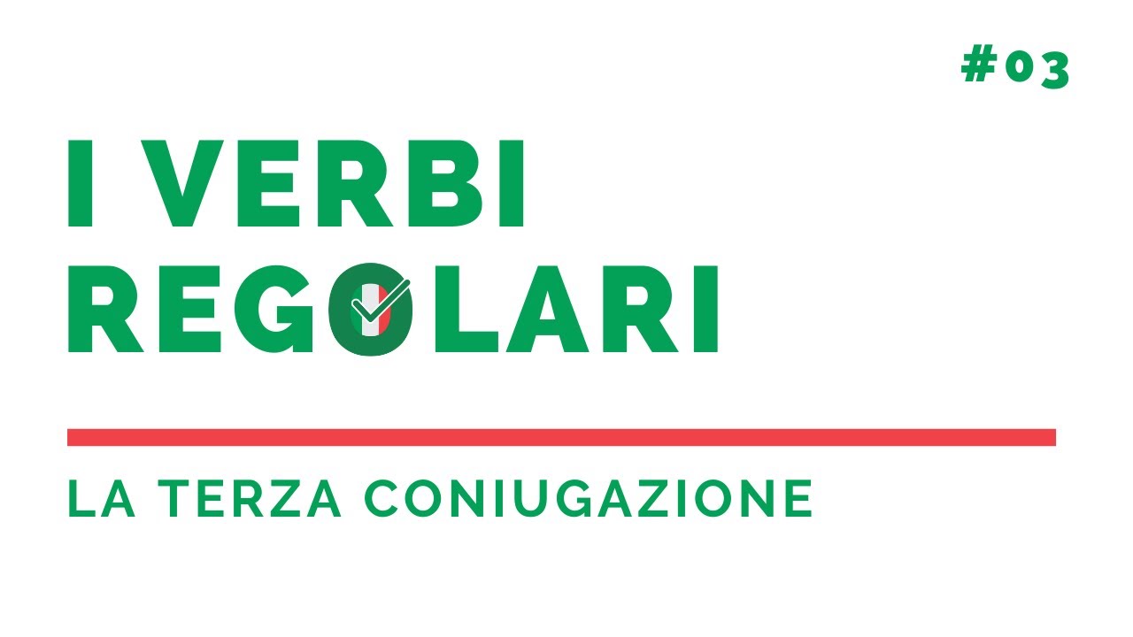 I verbi regolari | la terza coniugazione