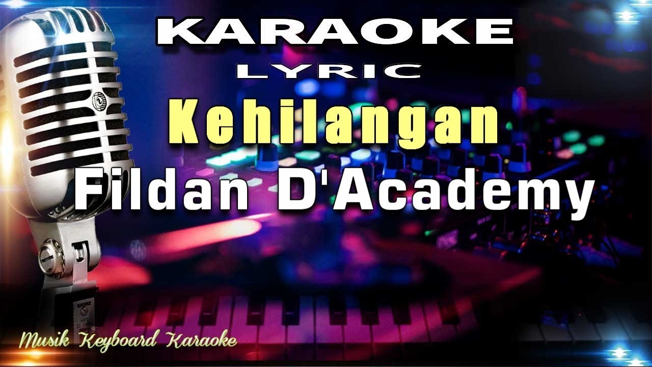 Kehilangan - Fildan D'Academy Karaoke Tanpa Vokal