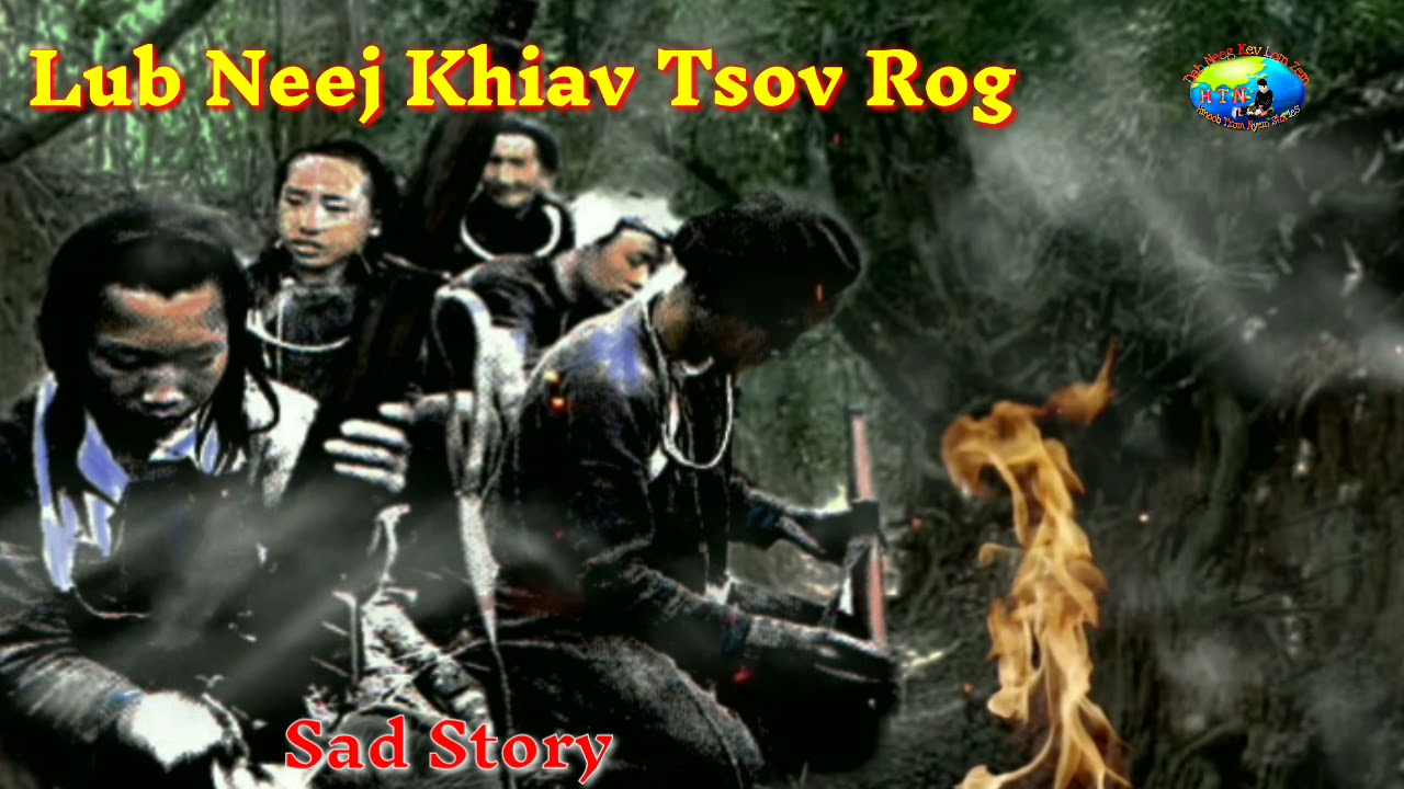 Sad Story - Lub Neej Khiav Tsov Rog . 02/08/2021.