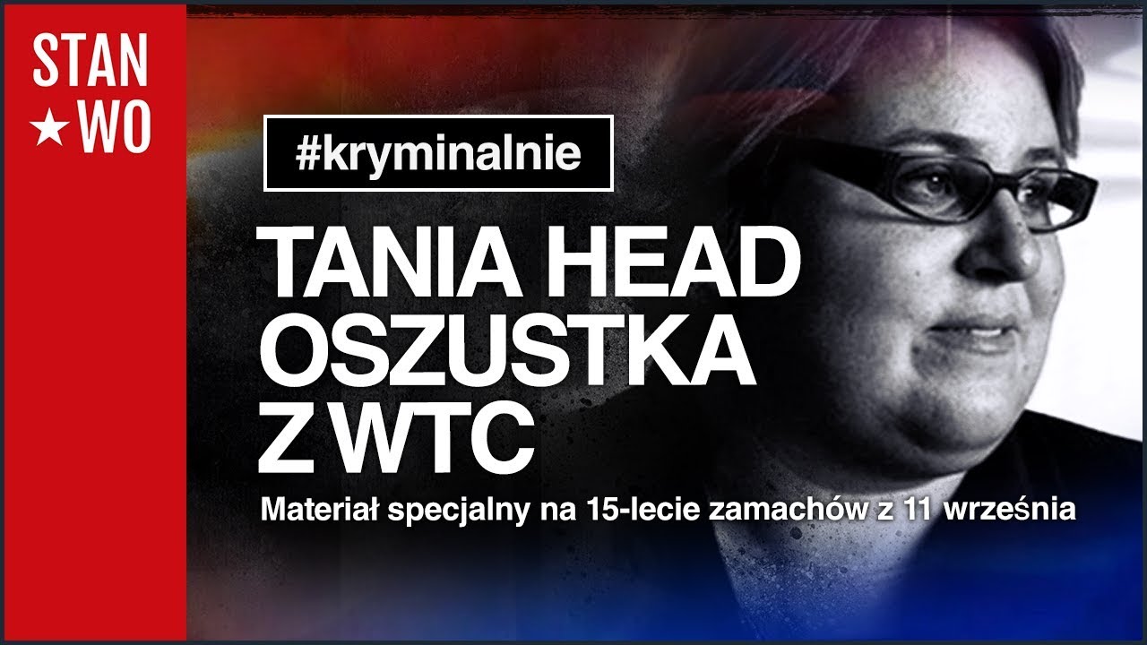 Tania Head - Oszustka z WTC - Kryminalnie #10