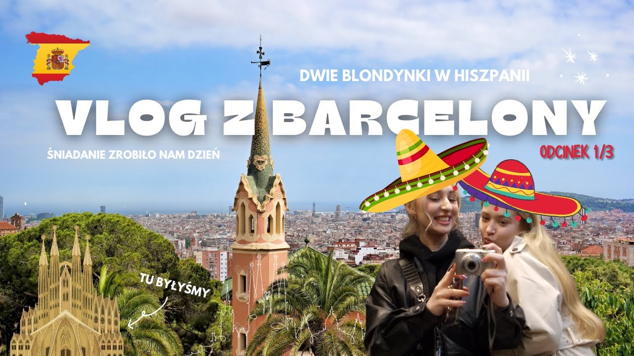 dwie blondynki w Hiszpanii | vlog z Barcelony [odcinek 1/3]