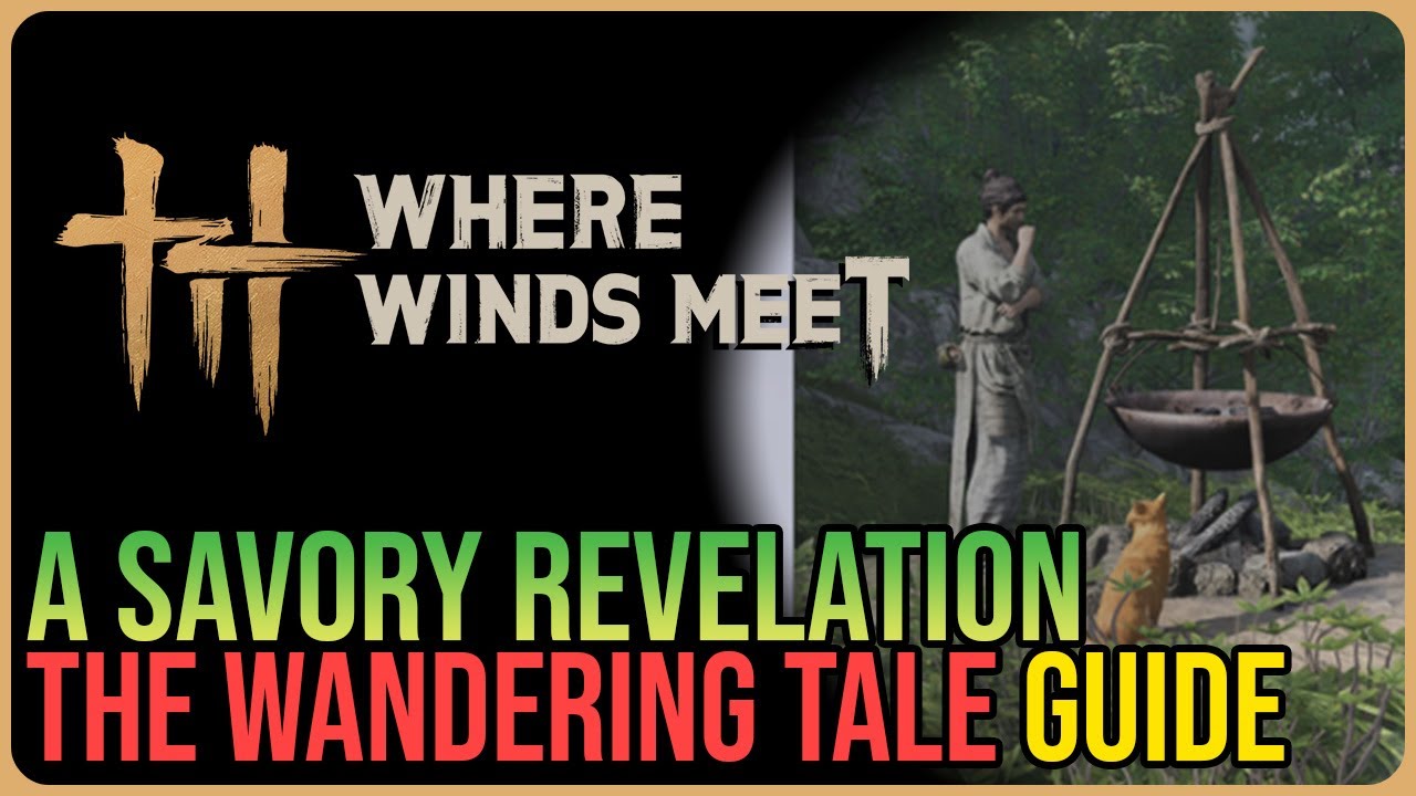 A Savory Revelation – Where Winds Meet