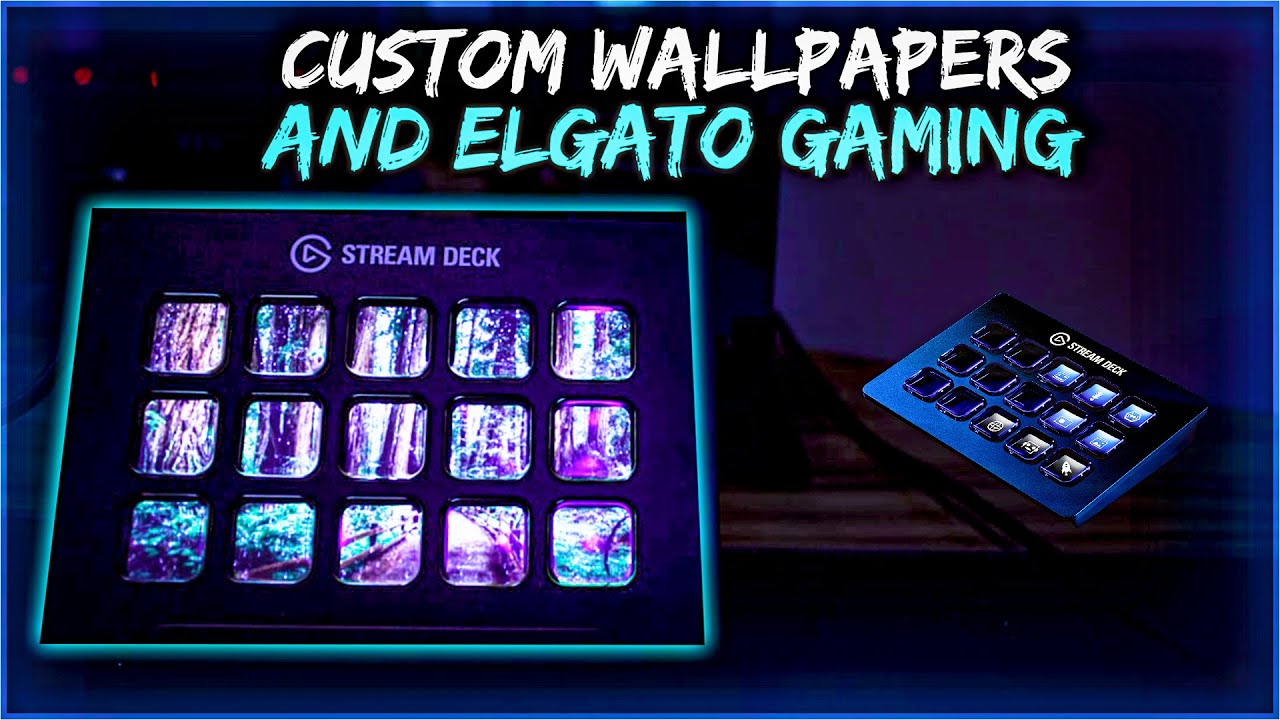 Elgato Stream Deck- How To Upload Custom Wallpapers