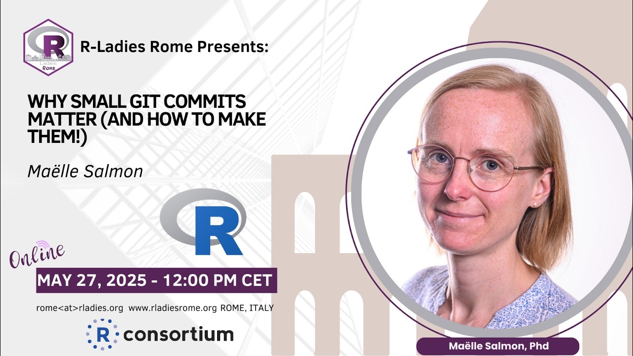 R-Ladies Rome (English) -Why Small Git Commits Matter (and How to Make Them!)