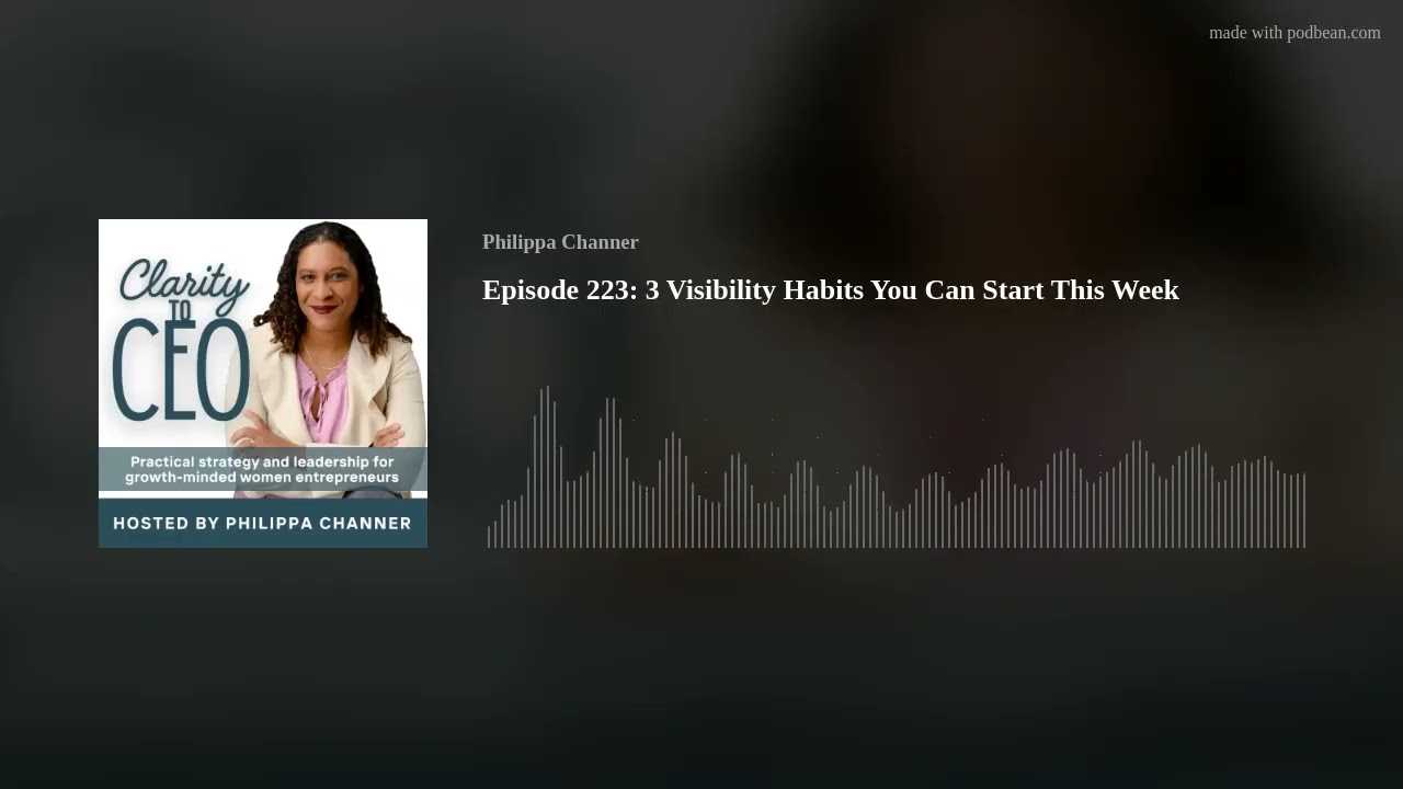Episode 223: 3 Visibility Habits You Can Start This Week