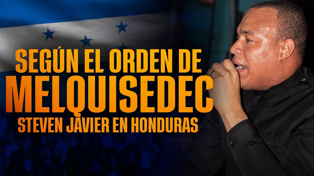SEGUN EL ORDEN DE MELQUISEDEC | STEVEN JAVIER PÉREZ