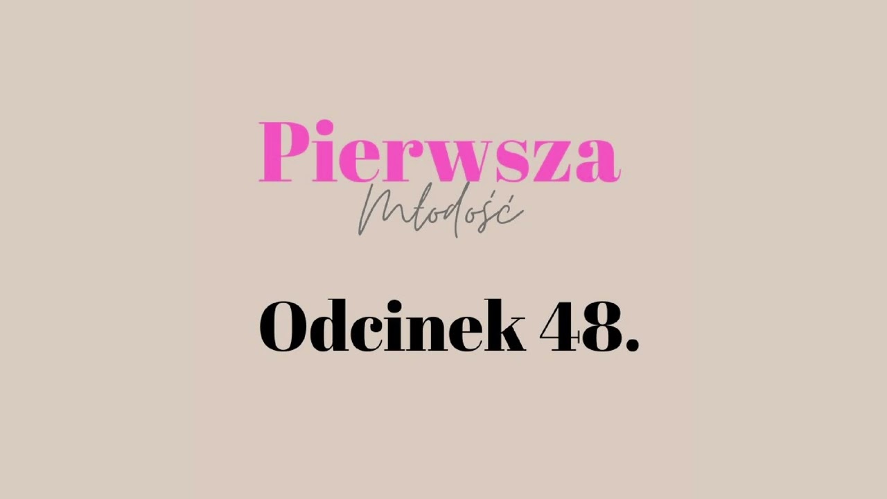 Pierwsza Młodość #48